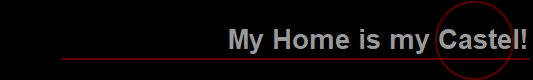 My Home is my Castel!